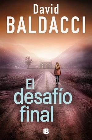 EL DESAFÍO FINAL (SERIE ATLEE PINE 4) | 9788466683609 | BALDACCI, DAVID | Llibres Parcir | Librería Parcir | Librería online de Manresa | Comprar libros en catalán y castellano online