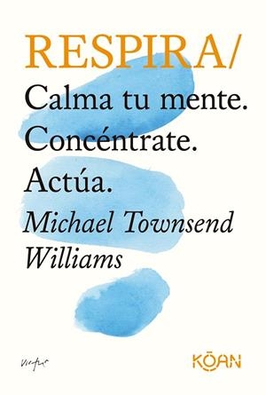 RESPIRA | 9788418223341 | TOWNSEND WILLIAMS, MICHAEL | Llibres Parcir | Llibreria Parcir | Llibreria online de Manresa | Comprar llibres en català i castellà online