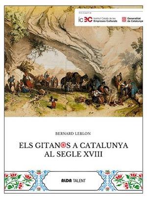 ELS GITANOS A CATALUNYA AL SEGLE XVIII | 9788410123434 | LEBLON, BERNARD | Llibres Parcir | Llibreria Parcir | Llibreria online de Manresa | Comprar llibres en català i castellà online