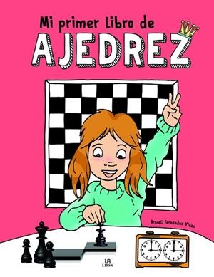 MI PRIMER LIBRO DE AJEDREZ | 9788466241007 | FERNÁNDEZ VIVAS, ARACELI | Llibres Parcir | Llibreria Parcir | Llibreria online de Manresa | Comprar llibres en català i castellà online