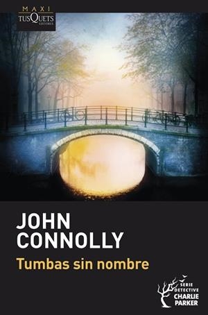 TUMBAS SIN NOMBRE | 9788411074810 | JOHN CONNOLLY, JOHN | Llibres Parcir | Llibreria Parcir | Llibreria online de Manresa | Comprar llibres en català i castellà online