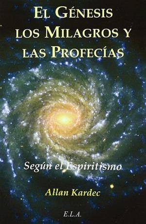 EL GÉNESIS SEGÚN EL ESPIRITISMO | 9788499500270 | KARDEC, ALLAN | Llibres Parcir | Librería Parcir | Librería online de Manresa | Comprar libros en catalán y castellano online
