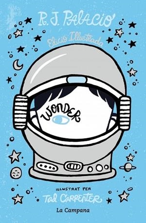 WONDER - WONDER (EDICIÓ IL·LUSTRADA AMB CAPÍTOLS EXTRA) | 9788419245267 | PALACIO, R.J. | Llibres Parcir | Llibreria Parcir | Llibreria online de Manresa | Comprar llibres en català i castellà online