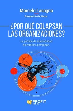 ¿POR QUÉ COLAPSAN LAS ORGANIZACIONES? | 9791387796457 | LASAGNA, MARCELO | Llibres Parcir | Llibreria Parcir | Llibreria online de Manresa | Comprar llibres en català i castellà online