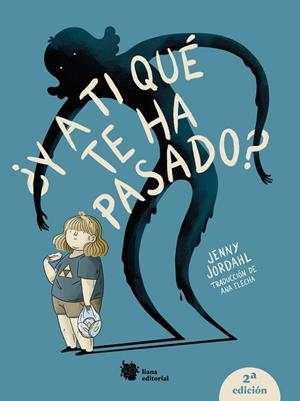 ¿Y A TI QUÉ TE HA PASADO? | 9788412680812 | JORDAHL, JENNY | Llibres Parcir | Llibreria Parcir | Llibreria online de Manresa | Comprar llibres en català i castellà online