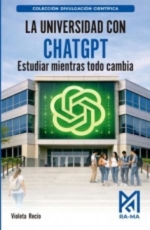 LA UNIVERSIDAD CON CHATGPT. ESTUDIAR MIENTRAS TODO CAMBIA | 9791388334122 | RECIO, VIOLETA | Llibres Parcir | Llibreria Parcir | Llibreria online de Manresa | Comprar llibres en català i castellà online