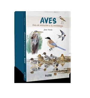 AVES. GUIA DE INICIACION A LA ORNITOLOGIA | 9788416728831 | Llibres Parcir | Llibreria Parcir | Llibreria online de Manresa | Comprar llibres en català i castellà online