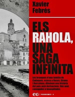 ELS RAHOLA, UNA SAGA INFINITA | 9788419292551 | FEBRÉS VERDÚ, XAVIER | Llibres Parcir | Llibreria Parcir | Llibreria online de Manresa | Comprar llibres en català i castellà online