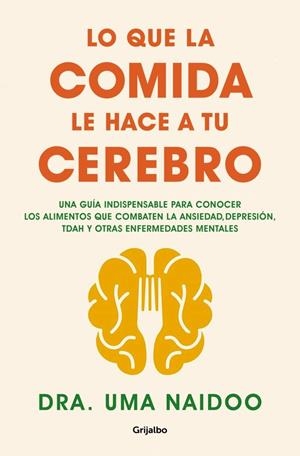 LO QUE LA COMIDA LE HACE A TU CEREBRO | 9788425361449 | NAIDOO, UMA | Llibres Parcir | Llibreria Parcir | Llibreria online de Manresa | Comprar llibres en català i castellà online