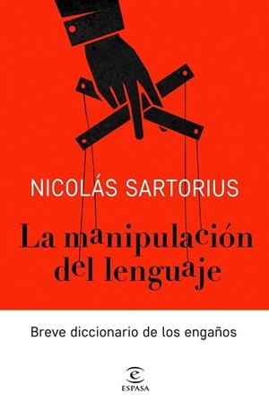 LA MANIPULACIÓN DEL LENGUAJE | 9788467052886 | SARTORIUS, NICOLAS | Llibres Parcir | Librería Parcir | Librería online de Manresa | Comprar libros en catalán y castellano online