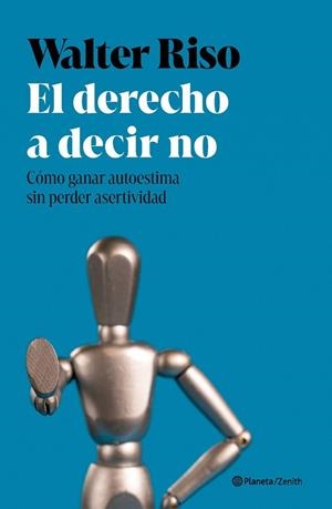 EL DERECHO A DECIR NO | 9788408301196 | RISO, WALTER | Llibres Parcir | Librería Parcir | Librería online de Manresa | Comprar libros en catalán y castellano online