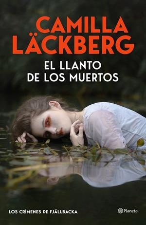 EL LLANTO DE LOS MUERTOS (LOS CRÍMENES DE FJÄLLBACKA) | 9788408325536 | LÄCKBERG, CAMILLA | Llibres Parcir | Llibreria Parcir | Llibreria online de Manresa | Comprar llibres en català i castellà online