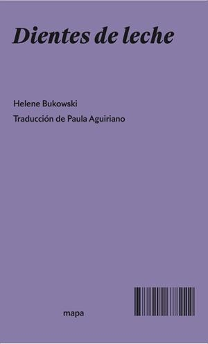 DIENTES DE LECHE | 9788412678222 | BUKOWSKI, HELENE | Llibres Parcir | Llibreria Parcir | Llibreria online de Manresa | Comprar llibres en català i castellà online