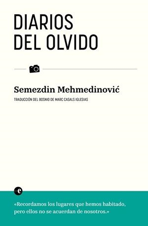 DIARIOS DEL OLVIDO | 9788412890310 | MEHMEDINOVIC, SEMEZDIN | Llibres Parcir | Llibreria Parcir | Llibreria online de Manresa | Comprar llibres en català i castellà online