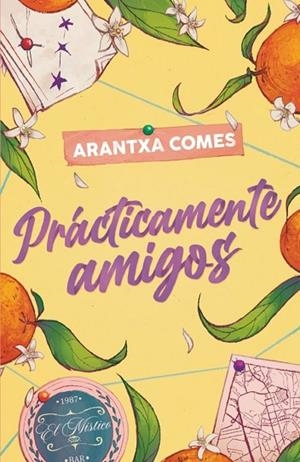 PRÁCTICAMENTE AMIGOS | 9788410116108 | COMES, ARANTXA | Llibres Parcir | Librería Parcir | Librería online de Manresa | Comprar libros en catalán y castellano online