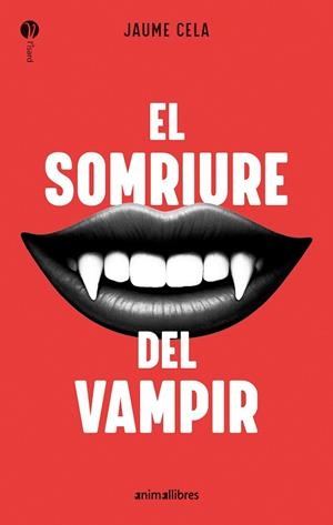 EL SOMRIURE DEL VAMPIR | 9788410302211 | JAUME CELA | Llibres Parcir | Llibreria Parcir | Llibreria online de Manresa | Comprar llibres en català i castellà online