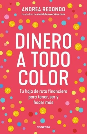 DINERO A TODO COLOR | 9788418053849 | REDONDO, ANDREA | Llibres Parcir | Llibreria Parcir | Llibreria online de Manresa | Comprar llibres en català i castellà online