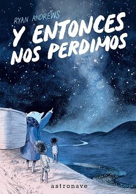 Y ENTONCES NOS PERDIMOS (EDICIÓN BOLSILLO) | 9788467985214 | ANDREWS, RYAN | Llibres Parcir | Llibreria Parcir | Llibreria online de Manresa | Comprar llibres en català i castellà online