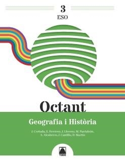 OCTANT 3. GEOGRAFIA I HISTÒRIA 3 ESO | 9788430772964 | ALCOBERRO PERICAY, AGUSTÍ / CASTILLO CERVELLÓ, JESÚS / CORTADA CORTADA, JAUME / FERRERES CALVO, ERNE | Llibres Parcir | Llibreria Parcir | Llibreria online de Manresa | Comprar llibres en català i castellà online