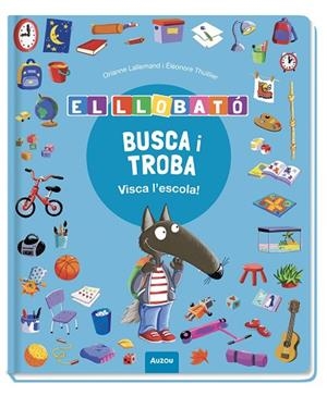 BUSCA I TROBA LLOBATÓ. VISCA L’ESCOLA! | 9791039583374 | LALLEMAND, ORIANNE/THUILLIER, ÉLÉONORE | Llibres Parcir | Librería Parcir | Librería online de Manresa | Comprar libros en catalán y castellano online
