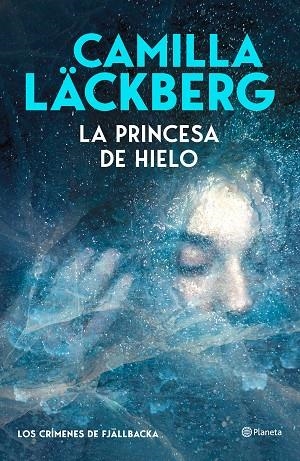 LA PRINCESA DE HIELO (LOS CRÍMENES DE FJÄLLBACKA) | 9788408325550 | LÄCKBERG, CAMILLA | Llibres Parcir | Llibreria Parcir | Llibreria online de Manresa | Comprar llibres en català i castellà online