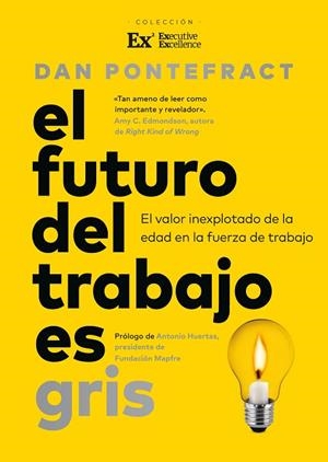 EL FUTURO DEL TRABAJO ES GRIS | 9788419962829 | PONTEFRACT, DAN | Llibres Parcir | Llibreria Parcir | Llibreria online de Manresa | Comprar llibres en català i castellà online