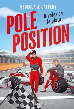 POLE POSITION. RIVALES EN LA PISTA | 9788410647718 | CAFFERY, REBECCA J. | Llibres Parcir | Llibreria Parcir | Llibreria online de Manresa | Comprar llibres en català i castellà online