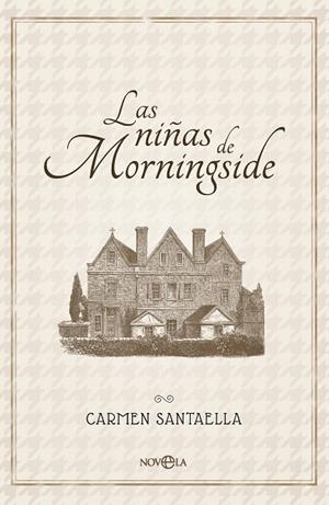 LAS NIÑAS DE MORNINGSIDE | 9788410943704 | SANTAELLA, CARMEN | Llibres Parcir | Llibreria Parcir | Llibreria online de Manresa | Comprar llibres en català i castellà online