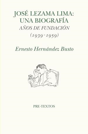 JOSÉ LEZAMA LIMA. UNA BIOGRAFIA | 9791388054358 | HERNÁNDEZ BUSTO, ERNESTO | Llibres Parcir | Librería Parcir | Librería online de Manresa | Comprar libros en catalán y castellano online