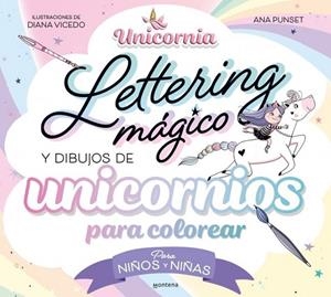 UNICORNIA - LETTERING MÁGICO Y DIBUJOS DE UNICORNIOS PARA COLOREAR | 9788419650726 | PUNSET, ANA | Llibres Parcir | Llibreria Parcir | Llibreria online de Manresa | Comprar llibres en català i castellà online