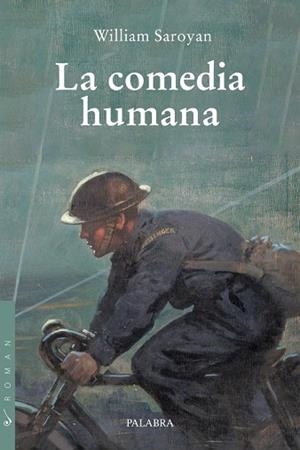 LA COMEDIA HUMANA | 9788413685007 | SAROYAN, WILLIAM | Llibres Parcir | Llibreria Parcir | Llibreria online de Manresa | Comprar llibres en català i castellà online