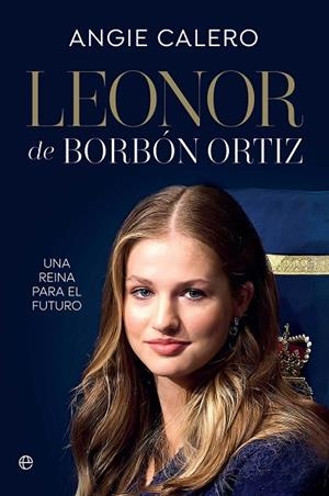 LEONOR BORBÓN ORTIZ | 9788410943780 | CALERO, ANGIE | Llibres Parcir | Llibreria Parcir | Llibreria online de Manresa | Comprar llibres en català i castellà online