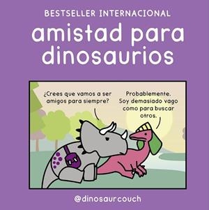 AMISTAD PARA DINOSAURIOS | 9791388220180 | @DINOSAURCOUCH | Llibres Parcir | Llibreria Parcir | Llibreria online de Manresa | Comprar llibres en català i castellà online