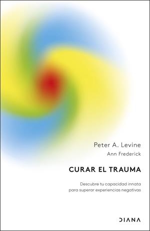 CURAR EL TRAUMA | 9788411193665 | LEVINE, PETER A. | Llibres Parcir | Librería Parcir | Librería online de Manresa | Comprar libros en catalán y castellano online