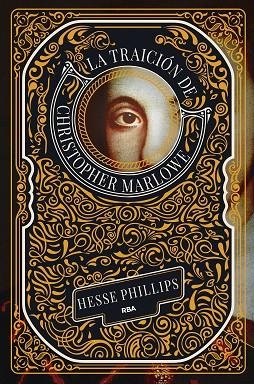 LA TRAICIÓN DE CHRISTOPHER MARLOWE | 9788411326636 | PHILLIPS, HESSE | Llibres Parcir | Librería Parcir | Librería online de Manresa | Comprar libros en catalán y castellano online