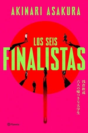 LOS SEIS FINALISTAS | 9788408325703 | ASAKURA, AKINARI | Llibres Parcir | Llibreria Parcir | Llibreria online de Manresa | Comprar llibres en català i castellà online
