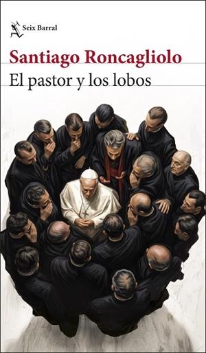 EL PASTOR Y LOS LOBOS | 9788432251351 | RONCAGLIOLO, SANTIAGO | Llibres Parcir | Llibreria Parcir | Llibreria online de Manresa | Comprar llibres en català i castellà online
