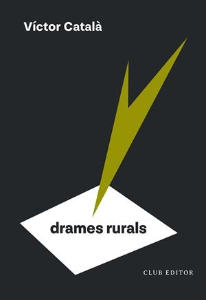 DRAMES RURALS | 9788473295185 | CATALÀ, VÍCTOR | Llibres Parcir | Llibreria Parcir | Llibreria online de Manresa | Comprar llibres en català i castellà online