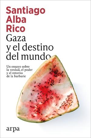 GAZA Y EL DESTINO DEL MUNDO | 9791387833398 | ALBA RICO, SANTIAGO | Llibres Parcir | Llibreria Parcir | Llibreria online de Manresa | Comprar llibres en català i castellà online