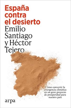 ESPAÑA CONTRA EL DESIERTO | 9791387833787 | SANTIAGO MUÍÑO, EMILIO/TEJERO, HÉCTOR | Llibres Parcir | Llibreria Parcir | Llibreria online de Manresa | Comprar llibres en català i castellà online