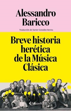 BREVE HISTORIA HERÉTICA DE LA MÚSICA CLÁSICA | 9791388111044 | BARICCO, ALESSANDRO | Llibres Parcir | Llibreria Parcir | Llibreria online de Manresa | Comprar llibres en català i castellà online