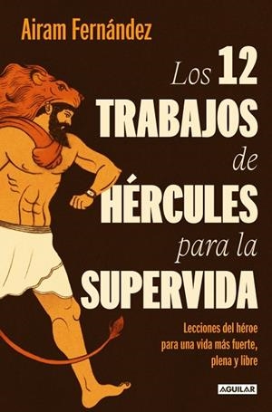 LOS 12 TRABAJOS DE HÉRCULES PARA LA SUPERVIDA | 9788403519695 | FERNÁNDEZ, AIRAM | Llibres Parcir | Librería Parcir | Librería online de Manresa | Comprar libros en catalán y castellano online
