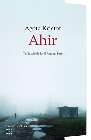 AHIR | 9791387800253 | KRISTOF, AGOTA | Llibres Parcir | Librería Parcir | Librería online de Manresa | Comprar libros en catalán y castellano online