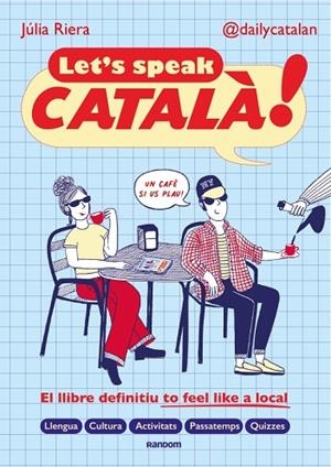 LET'S SPEAK CATALÀ! | 9788419441690 | RIERA (@DAILYCATALAN), JÚLIA | Llibres Parcir | Llibreria Parcir | Llibreria online de Manresa | Comprar llibres en català i castellà online