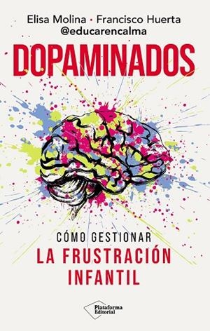 DOPAMINADOS | 9791388080661 | MOLINA, ELISA/HUERTA, FRANCISCO | Llibres Parcir | Librería Parcir | Librería online de Manresa | Comprar libros en catalán y castellano online