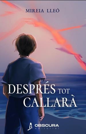 DESPRÉS TOT CALLARÀ | 9791399165876 | LLEÓ, MIREIA | Llibres Parcir | Llibreria Parcir | Llibreria online de Manresa | Comprar llibres en català i castellà online