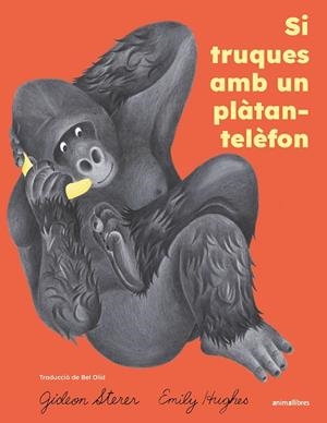 SI TRUQUES AMB UN PLÀTAN-TELÈFON | 9791387847814 | STERER, GIDEON | Llibres Parcir | Llibreria Parcir | Llibreria online de Manresa | Comprar llibres en català i castellà online
