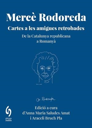 MERCÈ RODOREDA. CARTES A LES AMIGUES RETROBADES | 9791399141658 | RODOREDA GURGUÍ, MERCÈ/AMAT, SUSINA/FRANQUESA, JULIETA/MANRUBIA, CARME | Llibres Parcir | Llibreria Parcir | Llibreria online de Manresa | Comprar llibres en català i castellà online