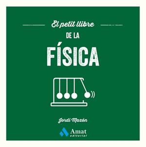 EL PETIT LLIBRE DE LA FÍSICA | 9791388221217 | MAZÓN BUESO, JORDI | Llibres Parcir | Llibreria Parcir | Llibreria online de Manresa | Comprar llibres en català i castellà online