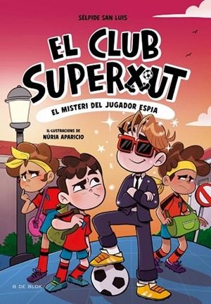 EL CLUB SUPERXUT 4 - EL MISTERI DEL JUGADOR ESPIA | 9788410269170 | SAN LUIS, SÉLPIDE | Llibres Parcir | Llibreria Parcir | Llibreria online de Manresa | Comprar llibres en català i castellà online